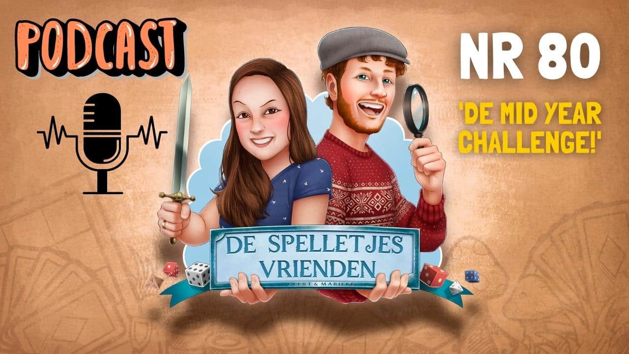 De Spelletjes Vrienden podcast #80 – De Mid Year Challenge